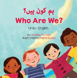 Who Are We? (Urdu-English) - Language Lizard Bilingual Living in Harmony Series