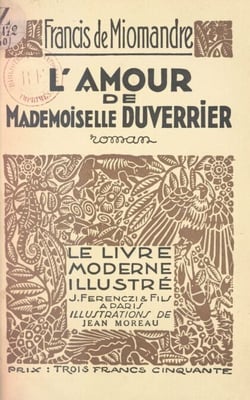 L'amour de Mademoiselle Duverrier - Bois originaux en couleurs de Jean Moreau
