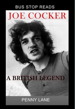 Joe Cocker: A British Legend - BUS STOP GUIDES, #1