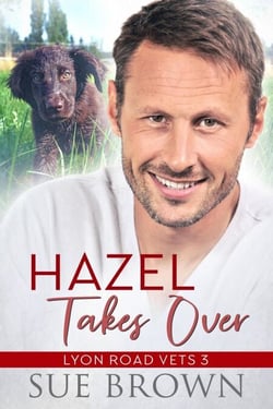 Hazel Takes Over - Lyon Road Vets, #3