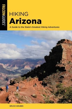 Hiking Arizona - A Guide to the State's Greatest Hiking Adventures