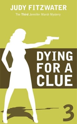 Dying for a Clue - The Jennifer Marsh Mysteries, #3