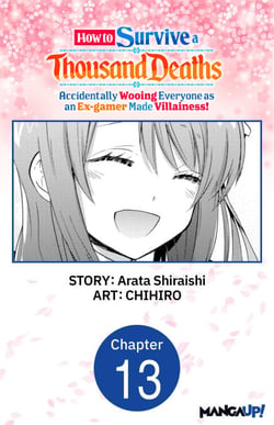 How to Survive a Thousand Deaths: Accidentally Wooing Everyone as an Ex-gamer Made Villainess! #013