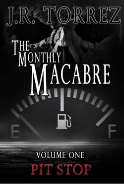 The Monthly Macabre (Volume One) - The Monthly Macabre, #1