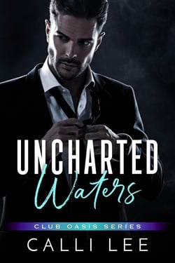 Uncharted Waters - Club Oasis Series, #1