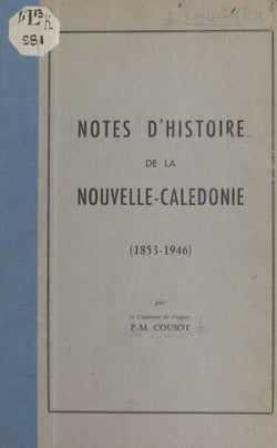 Notes d'histoire de la Nouvelle-Calédonie - 1853-1946
