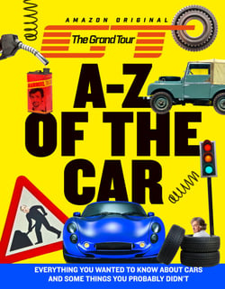 The Grand Tour A-Z of the Car - Everything you wanted to know about cars and some things you probably didn’t