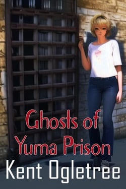 Ghosts of Yuma Prison - Stacey, Ghost Detective, #1
