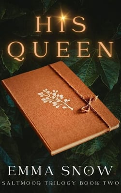 His Queen - The Saltmoor Trilogy, #2