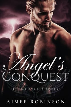 Angel's Conquest - Elemental Angels, #6