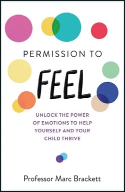 Permission to Feel - Unlock the power of emotions to help yourself and your children thrive