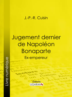 Jugement dernier de Napoléon Bonaparte - Ex-empereur