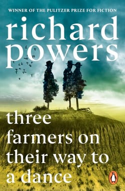Three Farmers on Their Way to a Dance - The debut novel from the Pulitzer Prize-winning author
