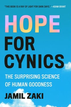 Hope for Cynics - The Surprising Science of Human Goodness