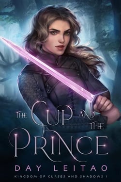 The Cup and the Prince - Kingdom of Curses and Shadows, #1