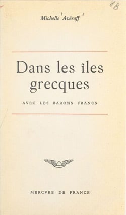Dans les îles grecques avec les barons francs