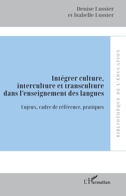 Intégrer culture, interculture et transculture dans l’enseignement des langues - Enjeux, cadre de référence, pratiques