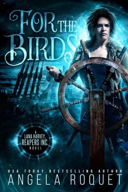 For the Birds - Lana Harvey, Reapers Inc., #3