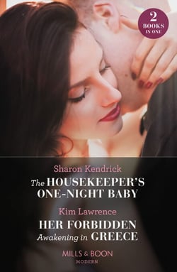 The Housekeeper's One-Night Baby / Her Forbidden Awakening In Greece - The Housekeeper's One-Night Baby / Her Forbidden Awakening in Greece (The Secret Twin Sisters)