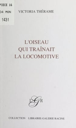 L'oiseau qui traînait la locomotive