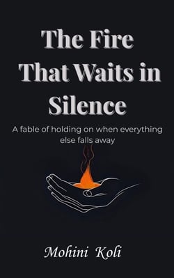 The Fire That Waits in Silence