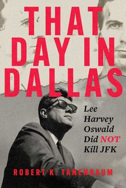 That Day in Dallas - Lee Harvey Oswald Did NOT Kill JFK