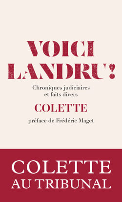 Voici Landru ! - Chroniques judiciaires et faits divers