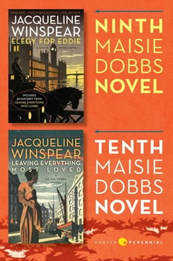 Maisie Dobbs Bundle #4: Elegy for Eddie and Leaving Everything Most Loved - Books 9 and 10 in the New York Times Bestselling Series