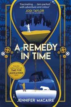 A Remedy In Time - Your FAVOURITE new timeslip story, from the author of the cult classic TIME FOR ALEXANDER series