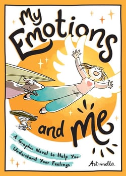 My Emotions and Me - A Graphic Novel to Help You Understand Your Feelings