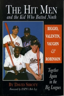 The Hit Men and the Kid Who Batted Ninth - Biggio, Valentin, Vaughn &amp; Robinson:  Together Again in the Big Leagues