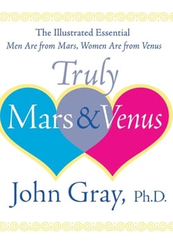 Truly Mars and Venus - The Illustrated Essential Men Are from Mars, Women Are from Venus