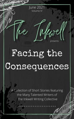 The Inkwell presents: Facing the Consequences - The Inkwell presents:, #3