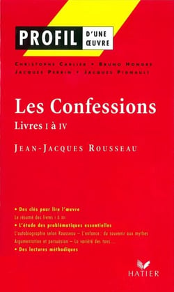 Profil - Rousseau (Jean-Jacques) : Les Confessions (Livres I à IV) - analyse littéraire de l'oeuvre