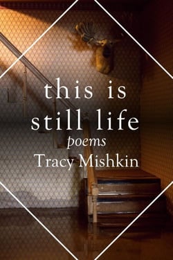 This Is Still Life: Poems - The Mineral Point Poetry Series, #8