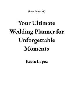 Your Ultimate Wedding Planner for Unforgettable Moments - Love Knots, #1