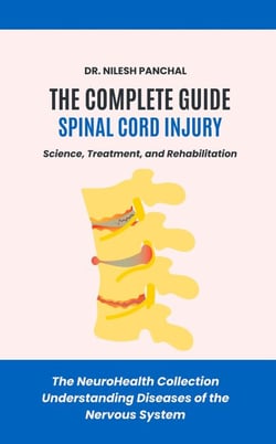 The Complete Guide to Spinal Cord Injury: Science, Treatment, and Rehabilitation - The NeuroHealth Collection: Understanding Diseases of the Nervous System, #17