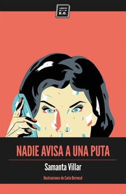 Nadie avisa a una puta - La historia de siete prostitutas contada sin tabús