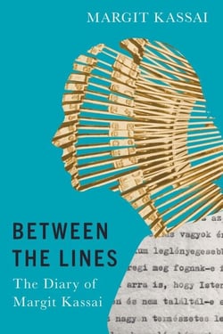 Between the Lines - The Diary of Margit Kassai