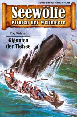Seewölfe - Piraten der Weltmeere 91 - Giganten der Tiefsee