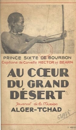 Au cœur du grand désert - Explorations sahariennes : journal de la mission Alger-Tchad