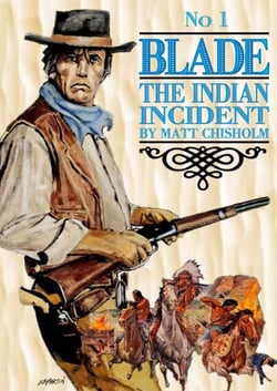 Blade 1: The Indian Incident - Blade by Matt Chisholm, #1
