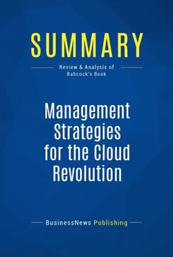Summary: Management Strategies for the Cloud Revolution - Review and Analysis of Babcock's Book