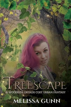 Treescape - Woodside Dryads Cosy Urban Fantasy, #1