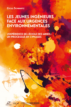 Les jeunes ingénieurs face aux urgences environnementales - L'expérience de l'École des mines : un processus en 3 phases