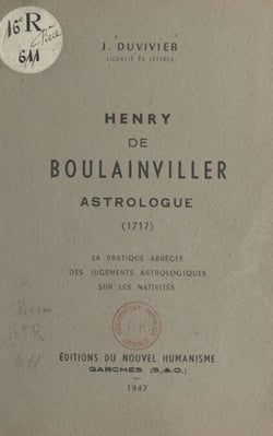 Henry de Boulainviller, astrologue (1717) - La pratique abrégée des jugements astrologiques sur les nativités