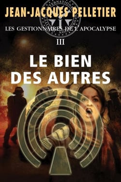 Bien des autres (Le) - Les Gestionnaires de l'apocalypse -3