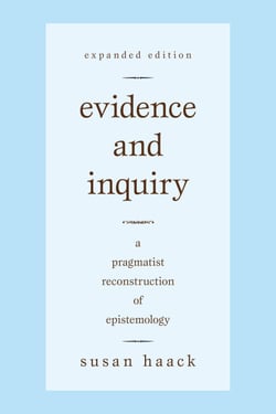 Evidence and Inquiry - A Pragmatist Reconstruction of Epistemology