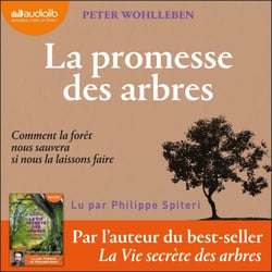 La Promesse des arbres - Comment la forêt nous sauvera si nous la laissons faire