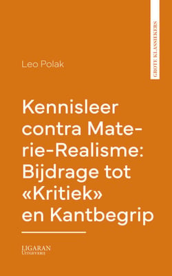 Kennisleer contra Materie-Realisme: Bijdrage tot "Kritiek" en Kantbegrip